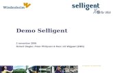 Demo Selligent 2 november 2006 Robert Slagter, Peter Philipsen & Marc v/d Wijgaart (DBS)