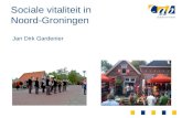 Sociale vitaliteit in Noord-Groningen Jan Dirk Gardenier.
