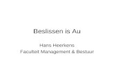 Beslissen is Au Hans Heerkens Faculteit Management & Bestuur