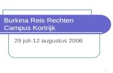 1 Burkina Reis Rechten Campus Kortrijk 29 juli-12 augustus 2006.