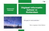Stadsarchief Rotterdam Digitaal informatie- beheer in Rotterdam Aanpak & instrumenten Mies Langelaar & Bart Ballaux.
