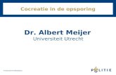 Cocreatie in de opsporing Dr. Albert Meijer Universiteit Utrecht