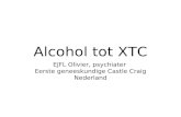 Alcohol tot XTC EJFL Olivier, psychiater Eerste geneeskundige Castle Craig Nederland.