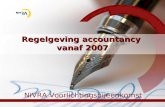 Regelgeving accountancy vanaf 2007 NIVRA Voorlichtingsbijeenkomst