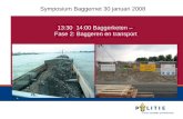 1 13:30 14:00 Baggerketen – Fase 2: Baggeren en transport Symposium Baggernet 30 januari 2008.