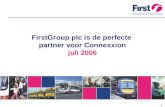 1 FirstGroup plc is de perfecte partner voor Connexxion juli 2006.
