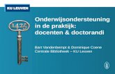 Onderwijsondersteuning in de praktijk: docenten & doctorandi Bart Vandenbempt & Dominique Coene Centrale Bibliotheek – KU Leuven.