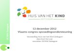 OCMW Zottegem 13 december 2012 Vlaams congres opvoedingsondersteuning Voorstelling Huis van het Kind Zottegem door Kurt De Loor voorzitter OCMW Zottegem.
