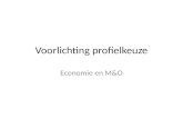 Voorlichting profielkeuze Economie en M&O. Verschillen Economie = algemene economie – C&M: Profielkeuzevak of keuzevak in het vrije deel – E&M: verplicht.