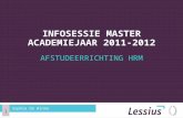 AFSTUDEERRICHTING HRM INFOSESSIE MASTER ACADEMIEJAAR 2011-2012 Sophie De Winne 1.