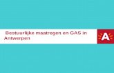 Bestuurlijke maatregen en GAS in Antwerpen. - I. Bestuurlijke Handhaving : begrip en afdeling - II. De algemene werking van de GAS - Specifieke toepassingen: