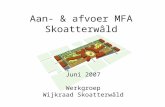 Aan- & afvoer MFA Skoatterwâld Juni 2007 Werkgroep Wijkraad Skoatterwâld.