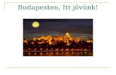 Budapesten, Itt jövünk!. Jo este! Reizenweek naar Boedapest in Hongarije zon. 14 april t/m don.18 april.