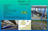 Wegen in Europa De onderwerpen: Wegennet E-wegen Tolwegen Internationaal transport Bergpassen en -tunnels Veerboten De Kanaaltunnel TGV Wereldhavens in.