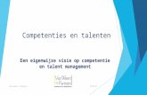 Competenties en talenten Een eigenwijze visie op competentie en talent management 17-7-2014©Van Weert + Partners.