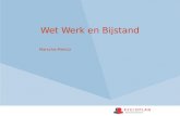 Wet Werk en Bijstand Marscha Mehciz. 2 Inhoud presentatie Bijstand in historisch perspectief WWB: uitgangspunten WWB: punt voor punt WWB: en nu….