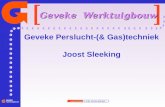 Essentieel in het grote geheel Geveke Werktuigbouw Geveke Perslucht-(& Gas)techniek Joost Sleeking.