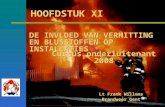 1 Lt Frank Willems Brandweer Gent HOOFDSTUK XI DE INVLOED VAN VERHITTING EN BLUSSTOFFEN OP INSTALLATIES Cursus onderluitenant 2008.