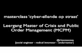 Cyber ellende op straat - master of crisis and public order management