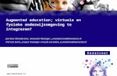 Augmented education; hoe zijn virtuele en fysieke onderwijsomgevingen te integreren? - Jan Kees Meindersma