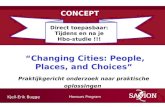 Honours Programme Praktijkgericht Onderzoek: Changing Cities: People, Places, and Choices ( Saxion )