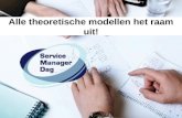 Alle theoretische modellen het raam uit! - Service Manager Dag 2011