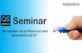 Presentatie seminar "De stekker uit je fileserver met SharePoint" van QS solutions