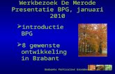 2010 01 Werkbezoek De Merode, Presentatie Bpg