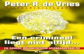 Peter R. de Vries - Een Crimineel Liegt Niet Altijd