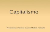 Tema: - Capitalismo Profª Patricia