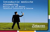 Regelgeving medische alarmering (Martijn van der Meulen, Zetacom) - Zetacom ZORG Seminar 2013