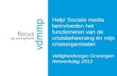 Presentatie Help! Sociale media beinvloeden de crisisbeheersing en de crisisorganisatie