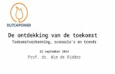 De ontdekking van de toekomst  - Wim de Ridder Dutch Power 22 september 2014