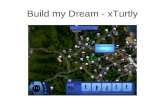 Build my Dream - xTurtly