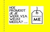 Design by: Me - Hoe promoot je je werk via welke (online)  media? - Ellen Eurlings - 01.12.2012