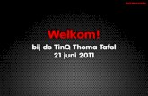 TinQ Thema Tafel 21 juni 2011