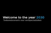 Welcome To The Year 2030 - Avans Hogeschool