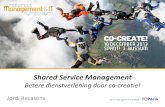 Shared Service Management - Betere dienstverlening door co-creatie! â€“ Nationaal Management IT Symposium 2013