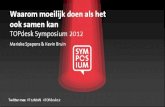 Waarom moeilijk doen als het ook samen kan? - TOPdesk Symposium 2012