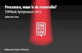 Processen, waar is de smeerolie? - TOPdesk Symposium 2012
