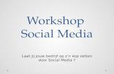 Workshop Social Media: Strategie, Laat jij je bedrijf op z'n kop zetten ?