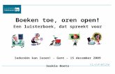 Boeken toe, oren Open. Een luisterboek, dat spreekt voor zich! Oost-Vlaanderen, 15 december 2009, Saskia Boets - Luisterpunt
