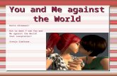 You and Me against the World 7