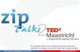 Zip talks2 tedxmaastricht