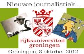 College Ondernemende Journalistiek Groningen 8 oktober 2012