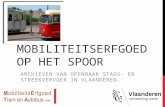 Mobiliteitserfgoed op het spoor: archieven van openbaar stads- en streekvervoer in Vlaanderen (Lieze Neyts, META)