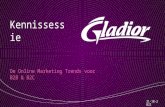 Gladior kennissessie - Online Marketing Trends B2C en B2B 2014
