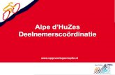 Eerste Alpe d'HuZes 2014 Deelnemersdag Deelnemerscoördinatie & Actiepagina's
