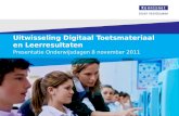 OWD2011 - 1 - Uitwisseling digitaal toetsmateriaal en leerresultaten - Jim Bijlstra en Cathelijne van der Veen