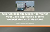 Gebruik dezelfde Docker container voor Java applicaties tijdens ontwikkelen en in de cloud - Johan Janssen